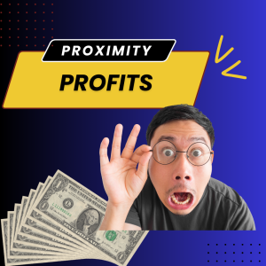 Proximity Profits